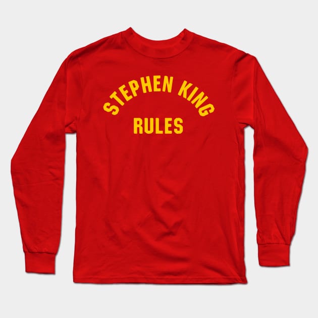 Stephen King Rules T-Shirt Long Sleeve T-Shirt by dumbshirts